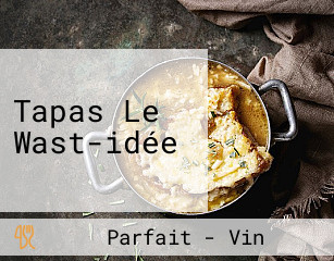 Tapas Le Wast-idée