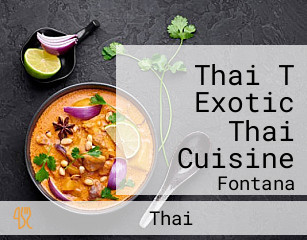 Thai T Exotic Thai Cuisine