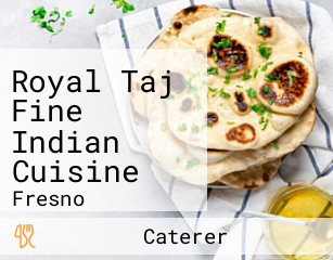 Royal Taj Fine Indian Cuisine