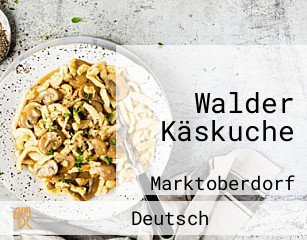 Walder Käskuche