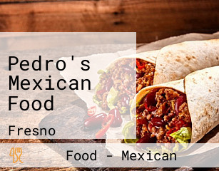 Pedro's Mexican Food