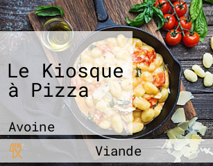 Le Kiosque à Pizza