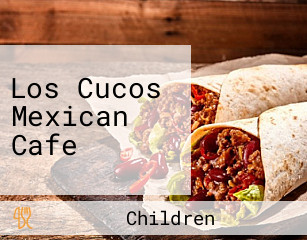 Los Cucos Mexican Cafe