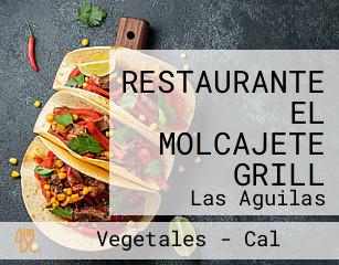 RESTAURANTE EL MOLCAJETE GRILL