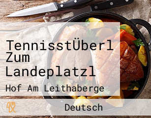 TennisstÜberl Zum Landeplatzl