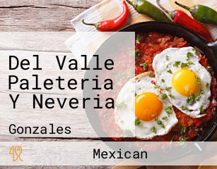 Del Valle Paleteria Y Neveria