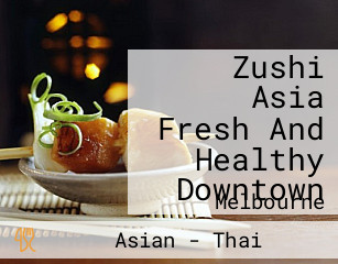 Zushi Asia Fresh And Healthy Downtown