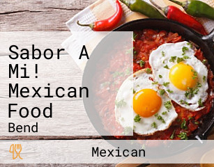 Sabor A Mi! Mexican Food