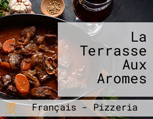 La Terrasse Aux Aromes