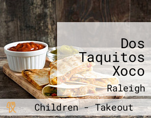 Dos Taquitos Xoco