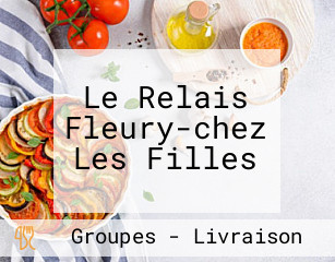 Le Relais Fleury-chez Les Filles