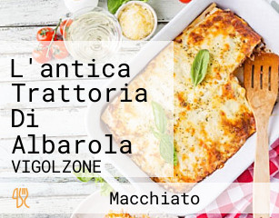 L'antica Trattoria Di Albarola