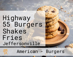 Highway 55 Burgers Shakes Fries