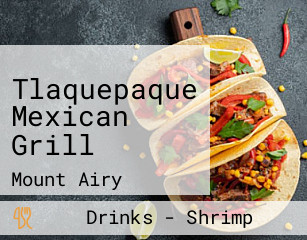 Tlaquepaque Mexican Grill