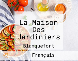 La Maison Des Jardiniers