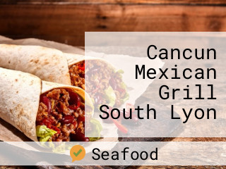 Cancun Mexican Grill South Lyon