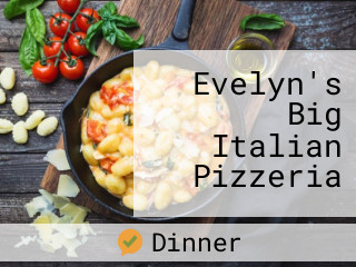 Evelyn's Big Italian Pizzeria