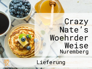 Crazy Nate’s Woehrder Weise