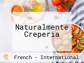 Naturalmente Creperia