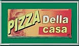 Pizza Della Casa