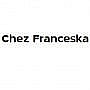 Chez Franceska