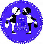 No Milk Today