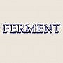 Ferment