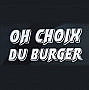 Oh Choix Du Burger