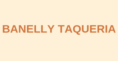 Banelly Taqueria