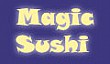 Magic Sushi