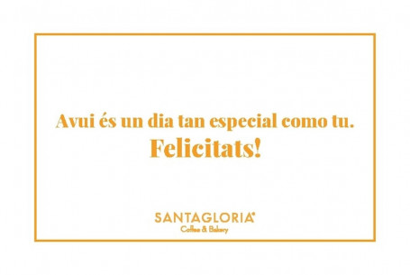 Avui Eacute;S Un Dia Tan Especial Como Tu. Felicitats