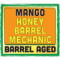 Mango Honey Barrel Mechanic