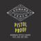 7. Pistol Proof